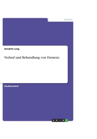 Kniha Verlauf und Behandlung von Demenz Hendrik Lang