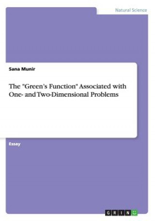 Book "Green's Function" Associated with One- and Two-Dimensional Problems Sana Munir