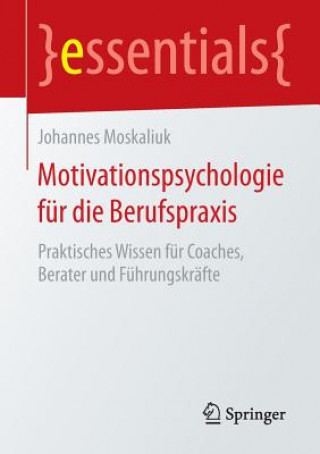 Książka Motivationspsychologie Fur Die Berufspraxis Johannes Moskaliuk