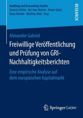 Kniha Freiwillige Veroeffentlichung und Prufung von GRI-Nachhaltigkeitsberichten Alexander Gabriel