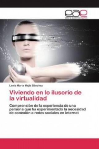 Carte Viviendo en lo ilusorio de la virtualidad Lenis María Mejía Sánchez