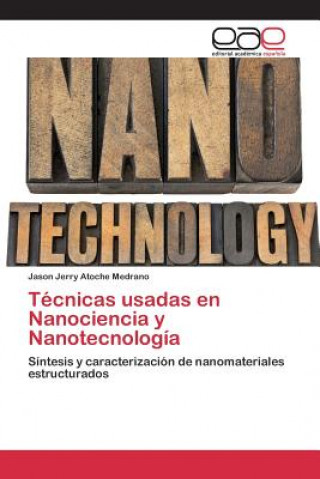 Książka Tecnicas usadas en Nanociencia y Nanotecnologia Atoche Medrano Jason Jerry