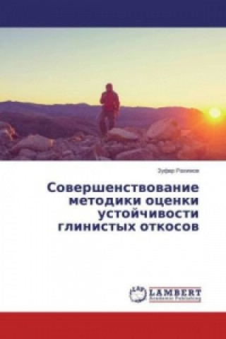 Kniha Sovershenstvovanie metodiki ocenki ustojchivosti glinistyh otkosov Zufar Rahimov