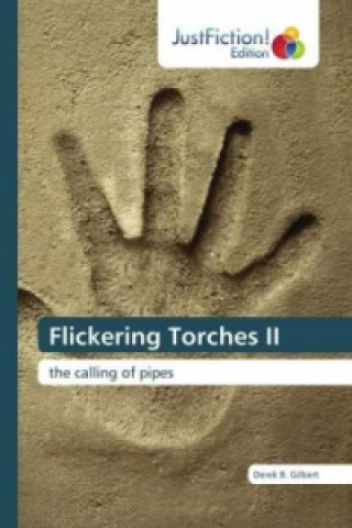 Könyv Flickering Torches II Derek B. Gilbert