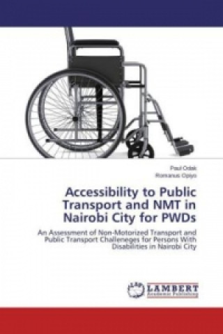 Carte Accessibility to Public Transport and NMT in Nairobi City for PWDs Paul Odak