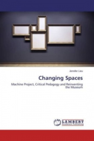 Knjiga Changing Spaces Jennifer Lieu
