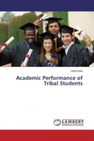 Kniha Academic Performance of Tribal Students Utpal Kalita