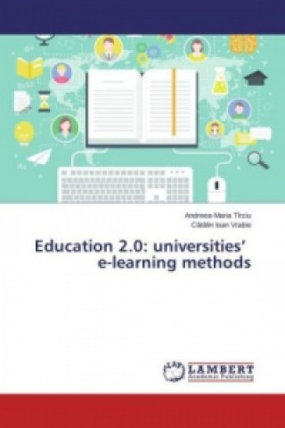 Carte Education 2.0: universities' e-learning methods Andreea-Maria Tîrziu