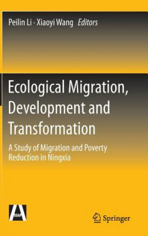 Kniha Ecological Migration, Development and Transformation Peilin Li