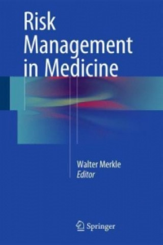 Carte Risk Management in Medicine Walter Merkle