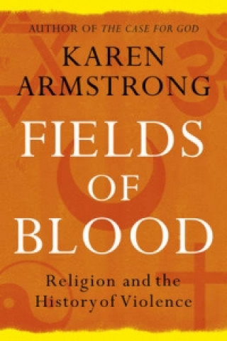 Книга Fields of Blood Karen Armstrong