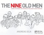 Könyv Nine Old Men: Lessons, Techniques, and Inspiration from Disney's Great Animators Andreas Deja
