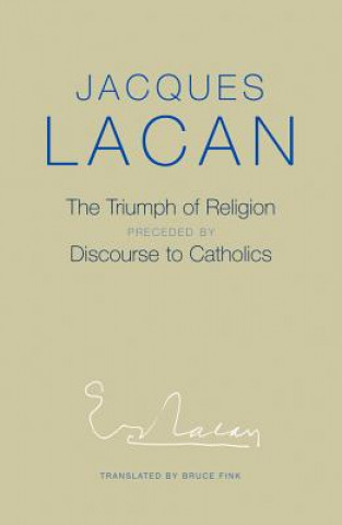 Könyv Triumph of Religion J LACAN