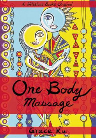 Könyv One Body Massage Grace Ku