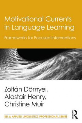 Book Motivational Currents in Language Learning Zoltan Dornyei