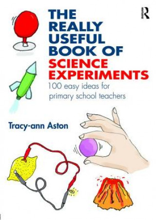 Kniha Really Useful Book of Science Experiments Tracy-ann Aston