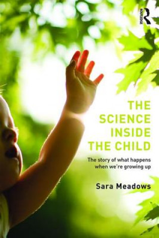 Knjiga Science inside the Child Sara Meadows