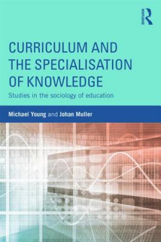 Carte Curriculum and the Specialization of Knowledge Michael Young