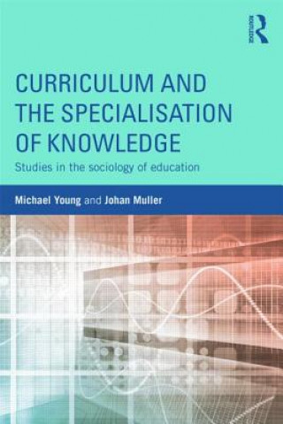 Buch Curriculum and the Specialization of Knowledge Michael Young