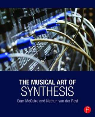 Kniha Musical Art of Synthesis Sam McGuire
