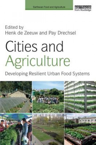 Könyv Cities and Agriculture Henk de Zeeuw