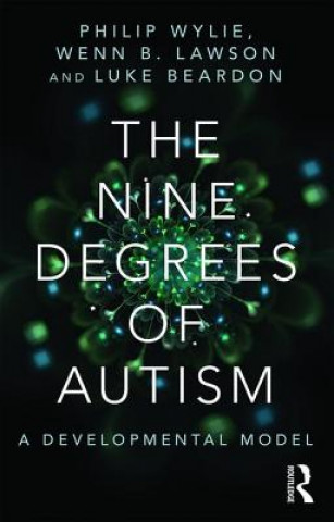Kniha Nine Degrees of Autism Philip Wylie