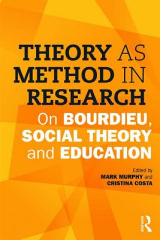 Kniha Theory as Method in Research Mark Murphy