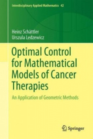 Libro Optimal Control for Mathematical Models of Cancer Therapies Heinz Schättler