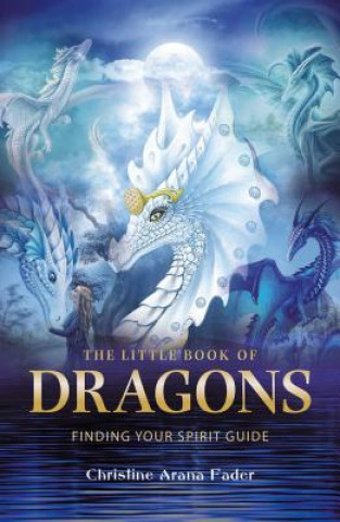 Carte Little Book of Dragons Christine Arana Fader