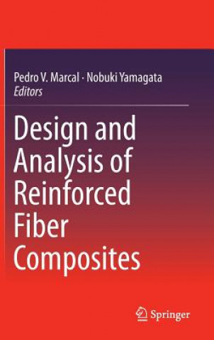 Kniha Design and Analysis of Reinforced Fiber Composites Pedro Marcal