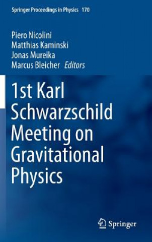 Knjiga 1st Karl Schwarzschild Meeting on Gravitational Physics Piero Nicolini