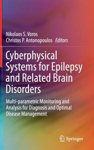 Kniha Cyberphysical Systems for Epilepsy and Related Brain Disorders Nikolaos S. Voros