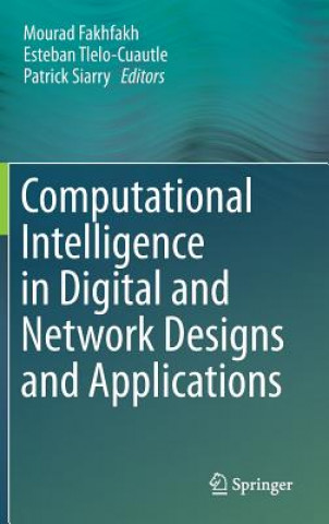Carte Computational Intelligence in Digital and Network Designs and Applications Mourad Fakhfakh