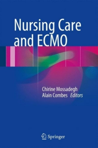Kniha Nursing Care and ECMO Chirine Mossadegh