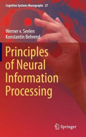 Kniha Principles of Neural Information Processing Werner Seelen