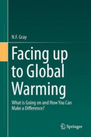 Книга Facing Up to Global Warming N. F. Gray