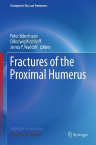 Kniha Fractures of the Proximal Humerus Peter Biberthaler