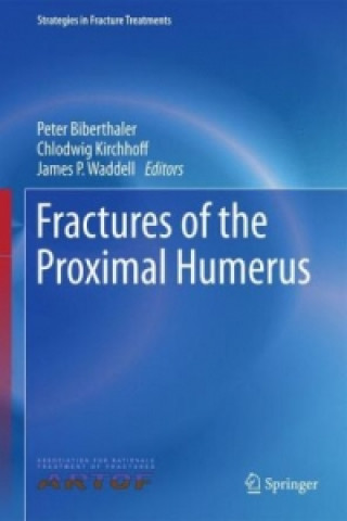 Könyv Fractures of the Proximal Humerus Peter Biberthaler