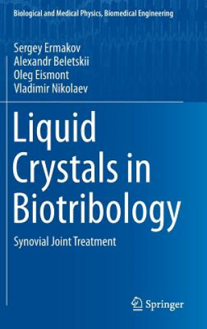 Книга Liquid Crystals in Biotribology Sergey Ermakov
