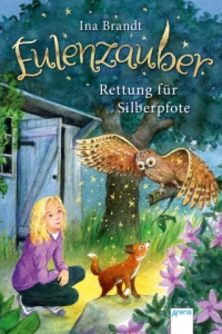 Kniha Eulenzauber - Rettung für Silberpfote Ina Brandt
