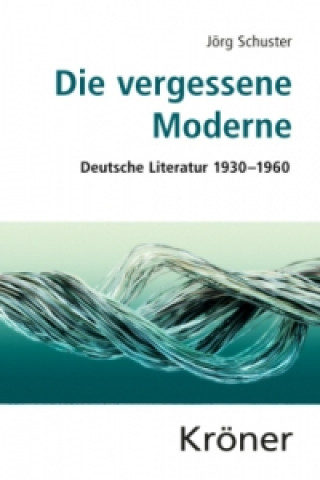 Kniha Die vergessene Moderne Jörg Schuster