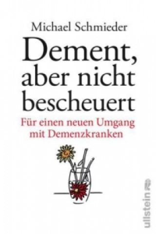 Kniha Dement, aber nicht bescheuert Michael Schmieder