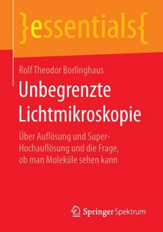 Kniha Unbegrenzte Lichtmikroskopie Rolf Theodor Borlinghaus