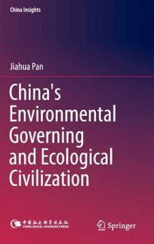 Książka China's Environmental Governing and Ecological Civilization Jiahua Pan