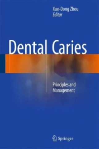 Könyv Dental Caries Zhou Xuedong