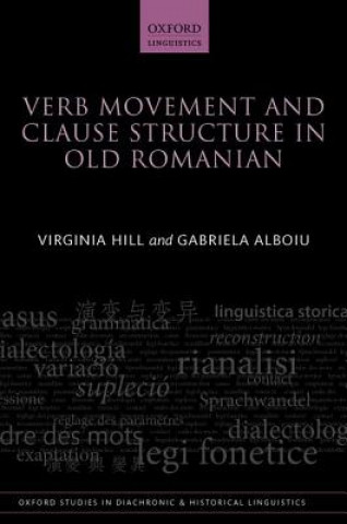Carte Verb Movement and Clause Structure in Old Romanian Virginia Hill