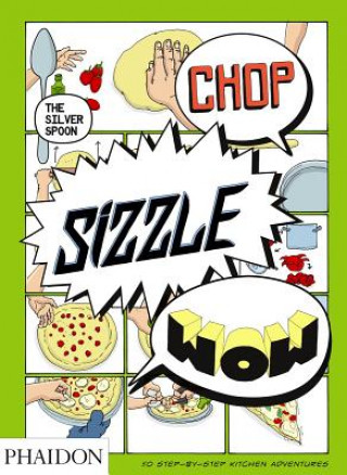 Kniha Chop, Sizzle, Wow Silver Spoon