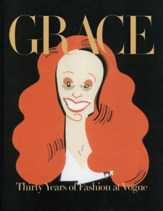Kniha Grace: Thirty Years of Fashion at Vogue Grace Coddington