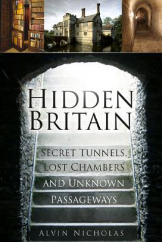 Kniha Hidden Britain Alvin Nicholas
