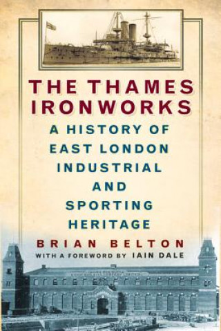 Carte Thames Ironworks Brian Belton